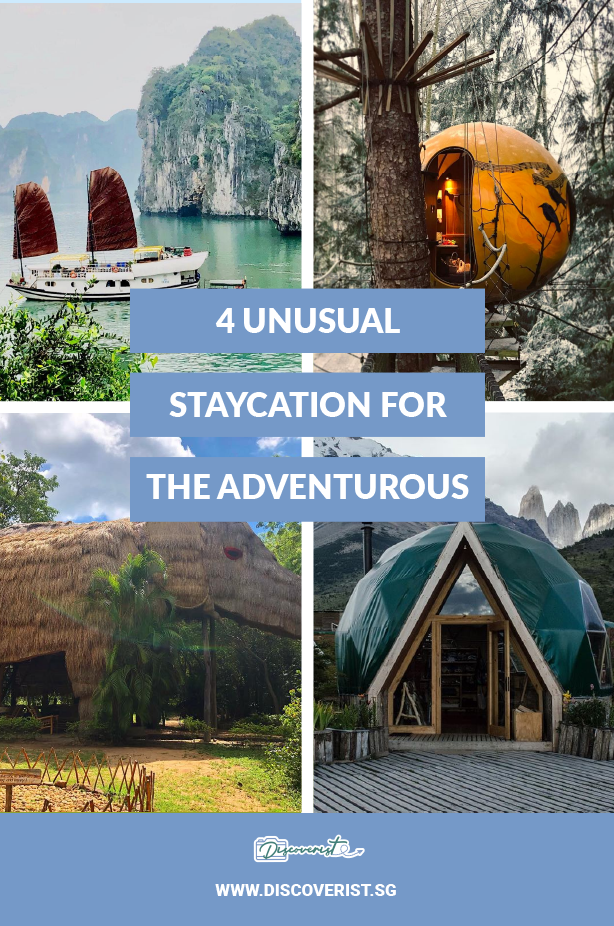 4 Unusual Staycation for the adventurous